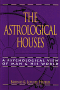 The Astrological Houses