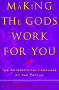 Making the Gods work for you